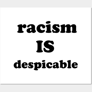 racism is despicable Posters and Art